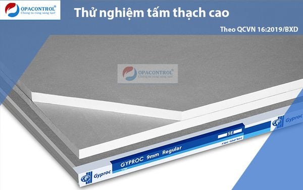  Thử nghiệm tấm thạch cao và panel thạch cao có sợi gia cường theo QCVN 16:2019/BXD 