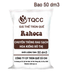  Giá thể trồng RAU SẠCH & HOA KIỂNG  Rahoca bao 50dm 