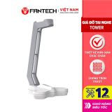  Giá Đỡ Tai Nghe Gaming FANTECH AC3001 TOWER Thiết Kế Chắc Chắn Chống Trượt - Hàng Phân Phối Chính Hãng 