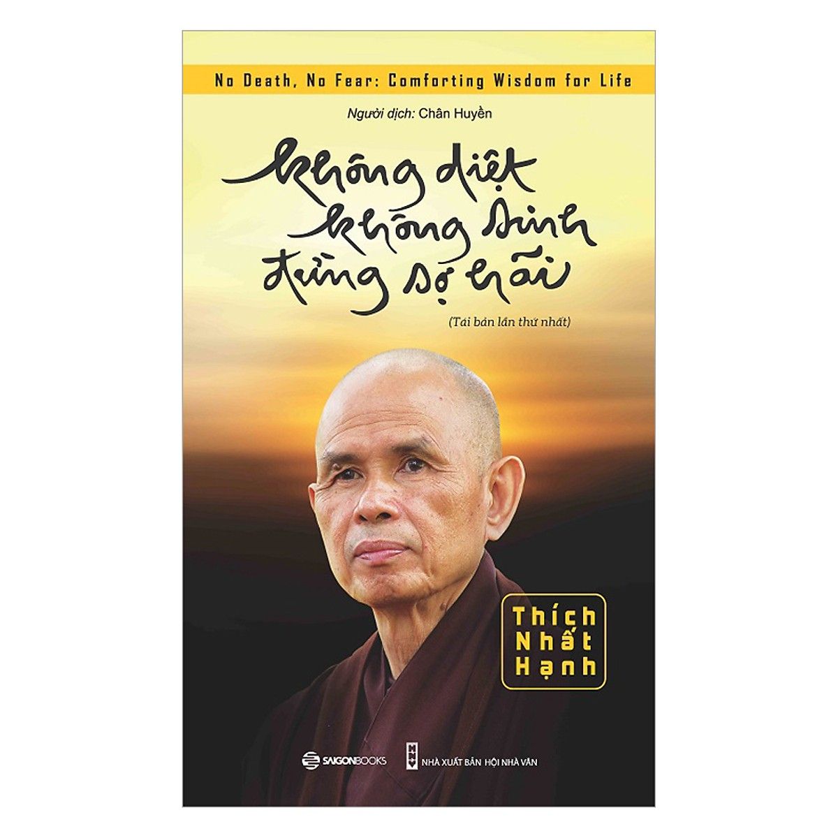  Không diệt không sinh đừng sợ hãi - Thiền sư Thích Nhất Hạnh 