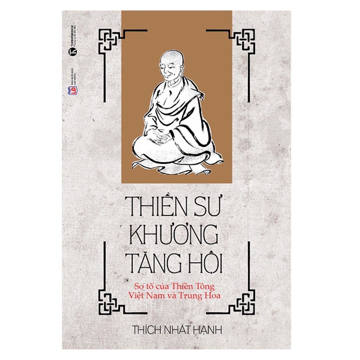  Thiền sư Khương Tăng Hội - Thiền sư Thích Nhất Hạnh 