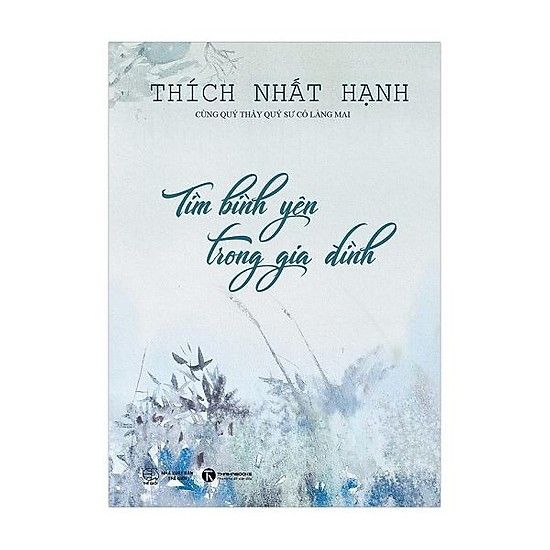  Tìm bình yên trong gia đình - Thiền sư Thích Nhất Hạnh 
