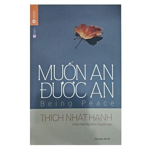  Muốn an được an - Thiền sư Thích Nhất Hạnh 