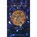  Tử Thư Tây Tạng (Tiểu Sử) - Đời Sống Của Các Giáo Điển Vĩ Đại 