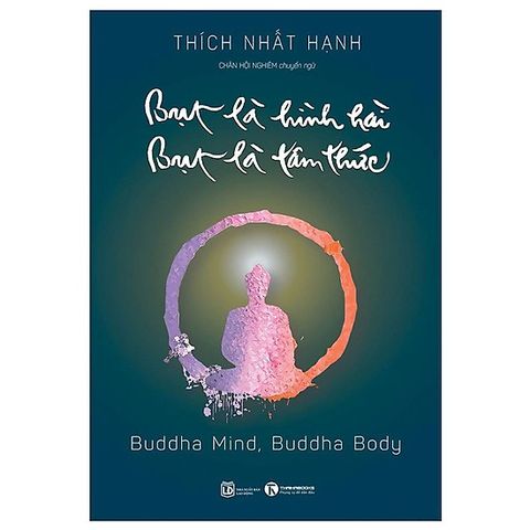  Bụt là hình hài, Bụt là tâm thức - Thiền sư Thích Nhất Hạnh 
