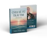  Chia Sẻ Từ Trái Tim (Thích Pháp Hòa) - 50 Bài Giảng Nhân Quả Thiết Thực Trong Cuộc Sống 