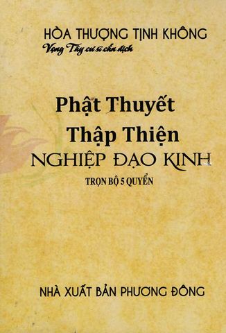  Phật Thuyết Thập Thiện Nghiệp Đạo Kinh (Trọn Bộ 5 Quyển) 
