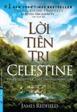  Lời Tiên Tri Celestine - Hành trình thức tỉnh tâm linh nhân loại 