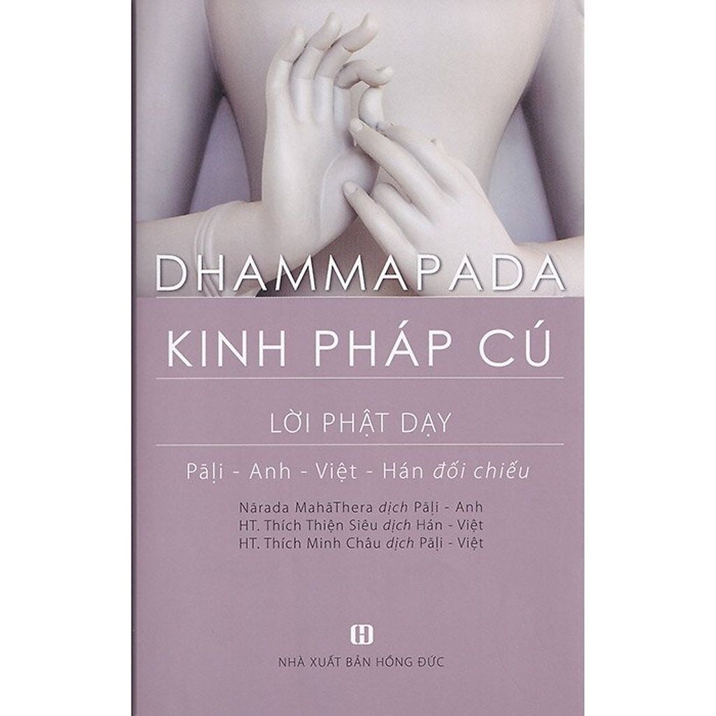  Kinh Pháp Cú - Lời Phật Dạy (Pali - Anh - Việt - Hán đối chiếu) 