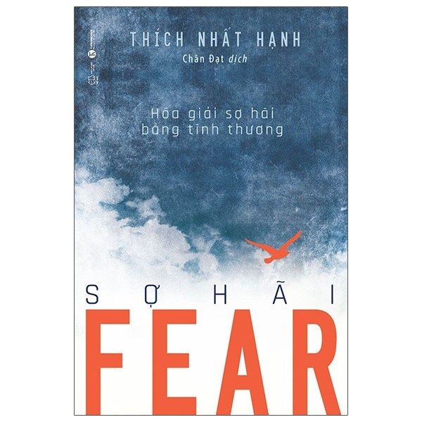  Fear - Sợ Hãi - Thích Nhất Hạnh (Bìa mềm) 