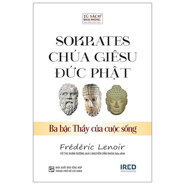  Sách - Sokrates - Chúa Giêsu - Đức Phật Ba Bậc Thầy Của Cuộc Sống 