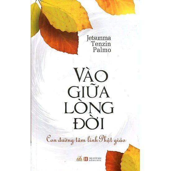  Vào Giữa Lòng Đời - Con đường tâm linh Phật giáo 