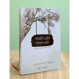 Thiết lập tịnh độ - Kinh A Di Đà thiền giải - Thích Nhất Hạnh 