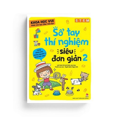 Khoa Học Vui Dành Cho Học Sinh Tiểu Học - Sổ Tay Thí Nghiệm Siêu Đơn Giản (Tập 2) 