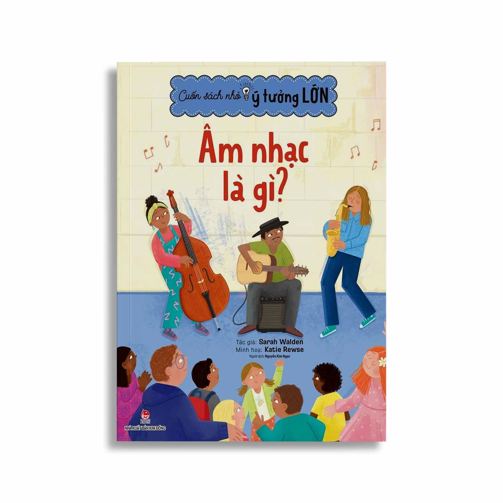 Cuốn Sách Nhỏ, Ý Tưởng Lớn - Âm Nhạc Là Gì?