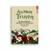 An Nam Truyện - Ghi Chép Về Việt Nam Trong Chính Sử Trung Quốc Xưa