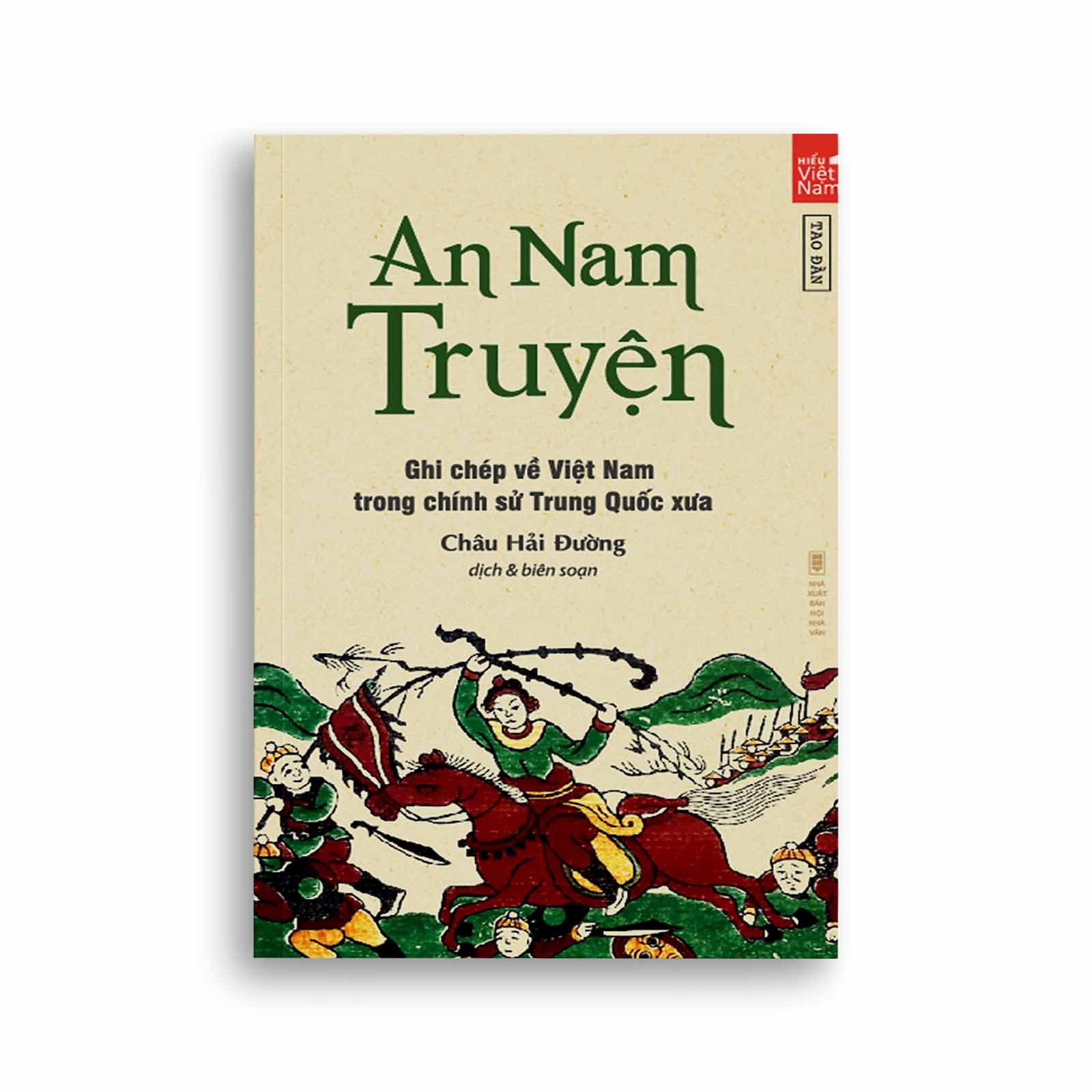 An Nam Truyện - Ghi Chép Về Việt Nam Trong Chính Sử Trung Quốc Xưa