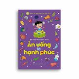 Bác Sĩ Riêng Của Bé Yêu - Ăn Uống Là Hạnh Phúc