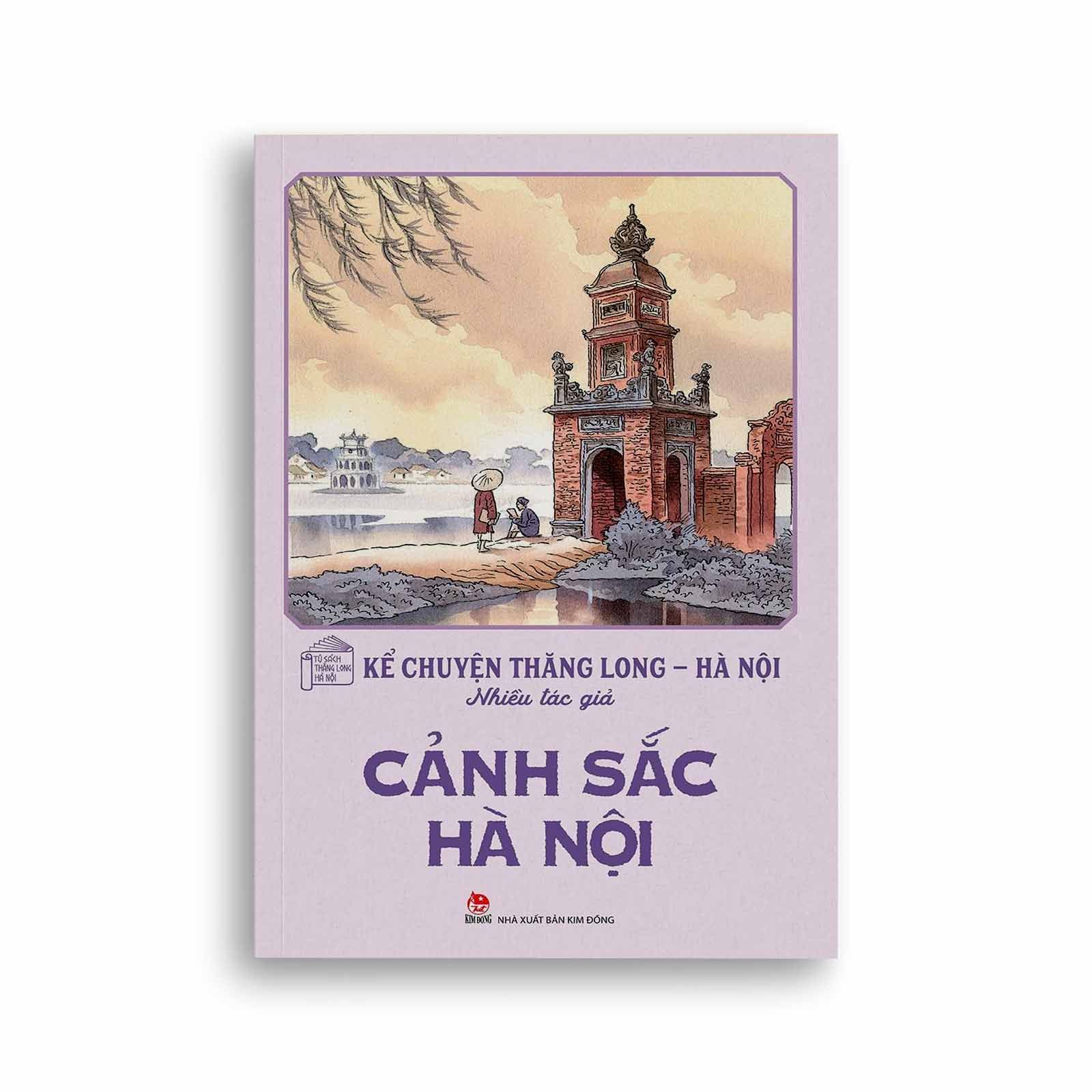 Kể Chuyện Thăng Long - Hà Nội: Cảnh Sắc Hà Nội