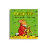 Chuột Típ Không Muốn Chải Răng