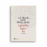 Nguyễn Ngọc Tư - Cố Định Một Đám Mây