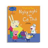 Thế Giới Của Peppa – Ngày Nghỉ Của Cô Thỏ