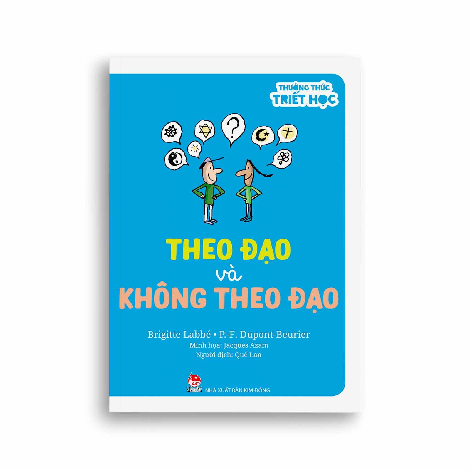 Thưởng Thức Triết Học - Theo Đạo Và Không Theo Đạo