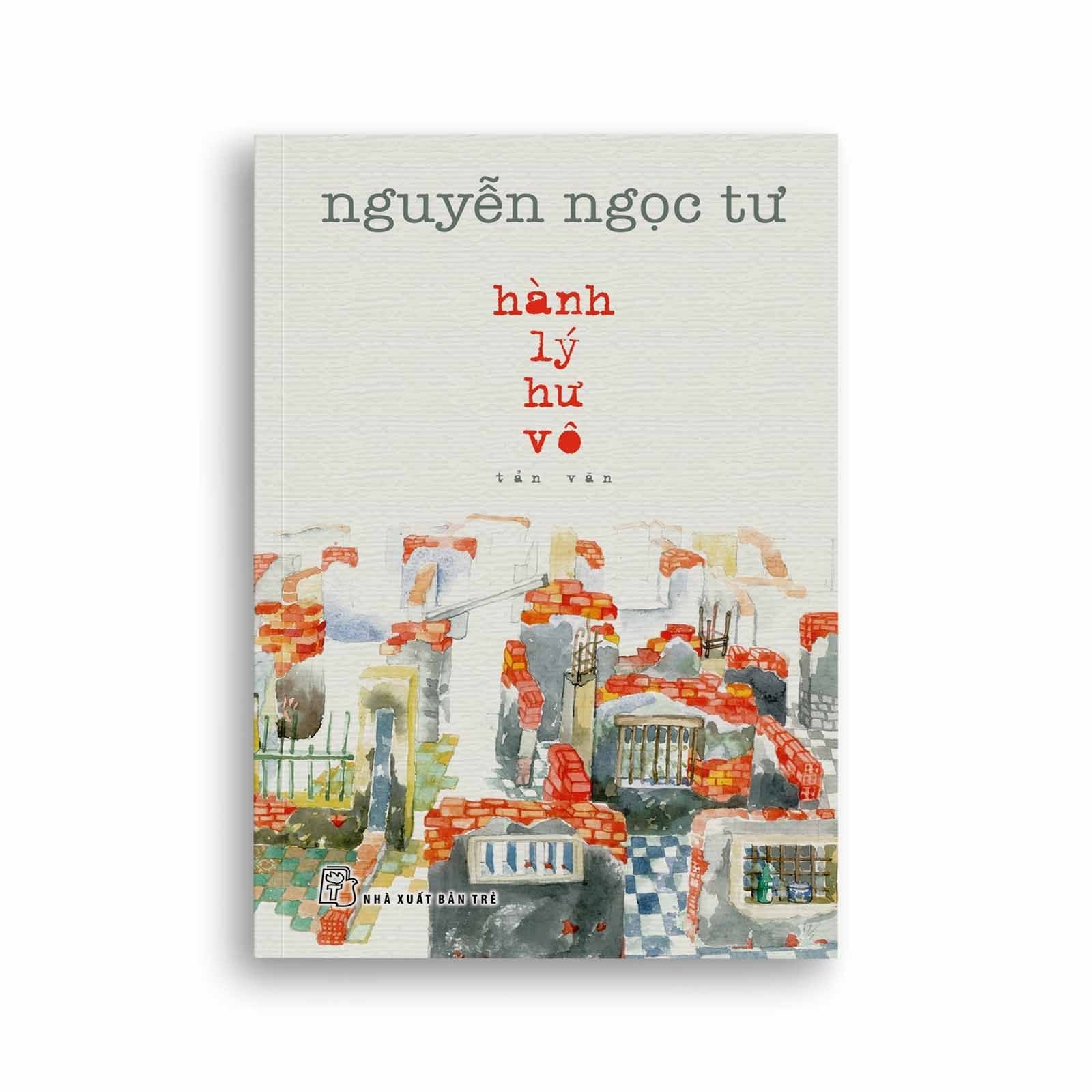 Nguyễn Ngọc Tư - Hành Lý Hư Vô