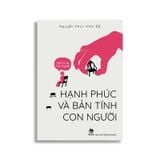 Triết Lí Về Con Người - Hạnh Phúc Và Bản Tính Con Người