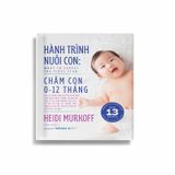 Hành Trình Nuôi Con: Chăm Con 0 -12 Tháng