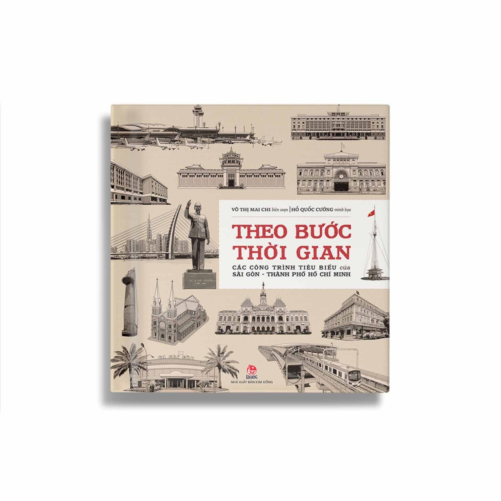 Theo Bước Thời Gian - Các Công Trình Tiêu Biểu Của Sài Gòn - Thành Phố Hồ Chí Minh