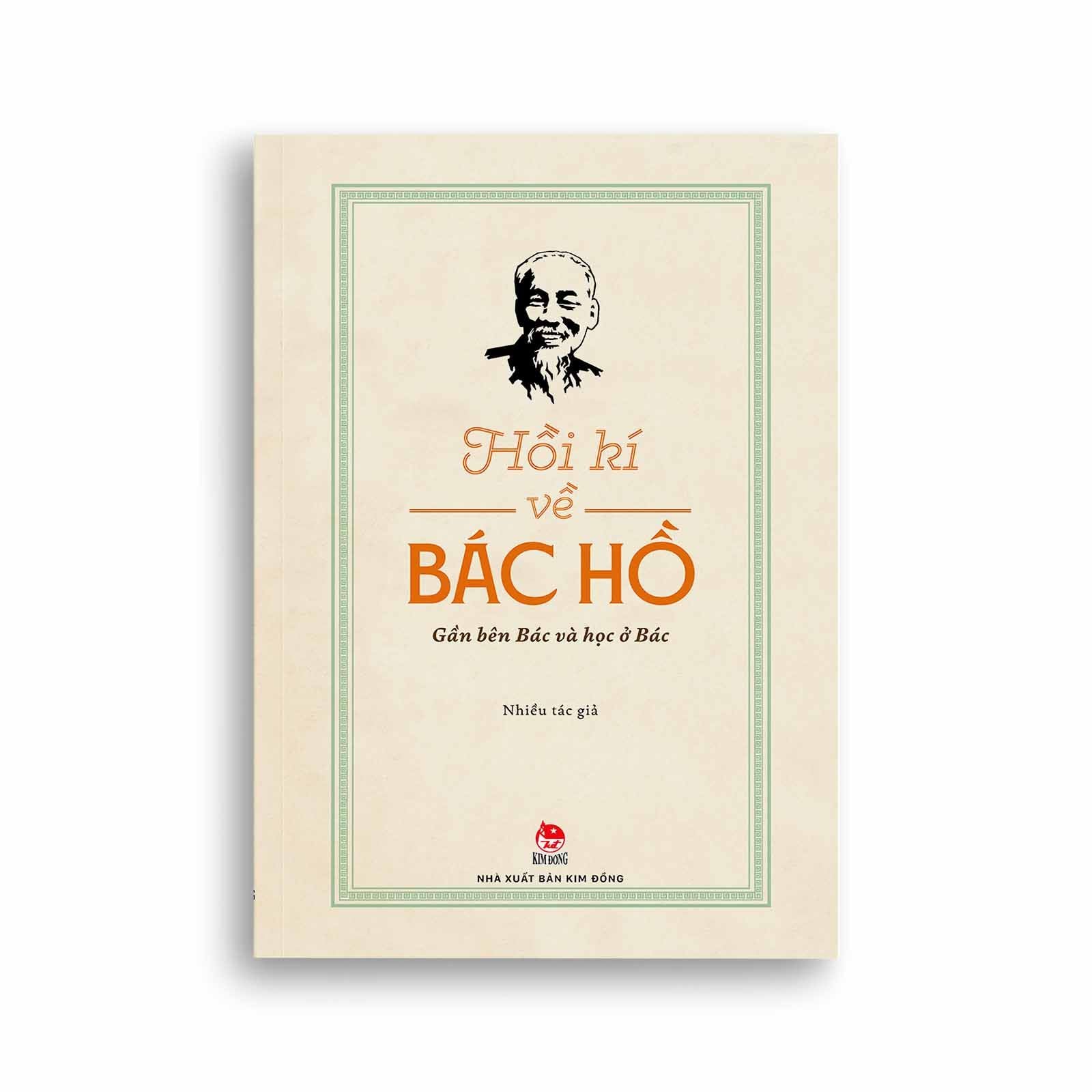 Hồi Kí Về Bác Hồ - Gần Bên Bác Và Học Ở Bác
