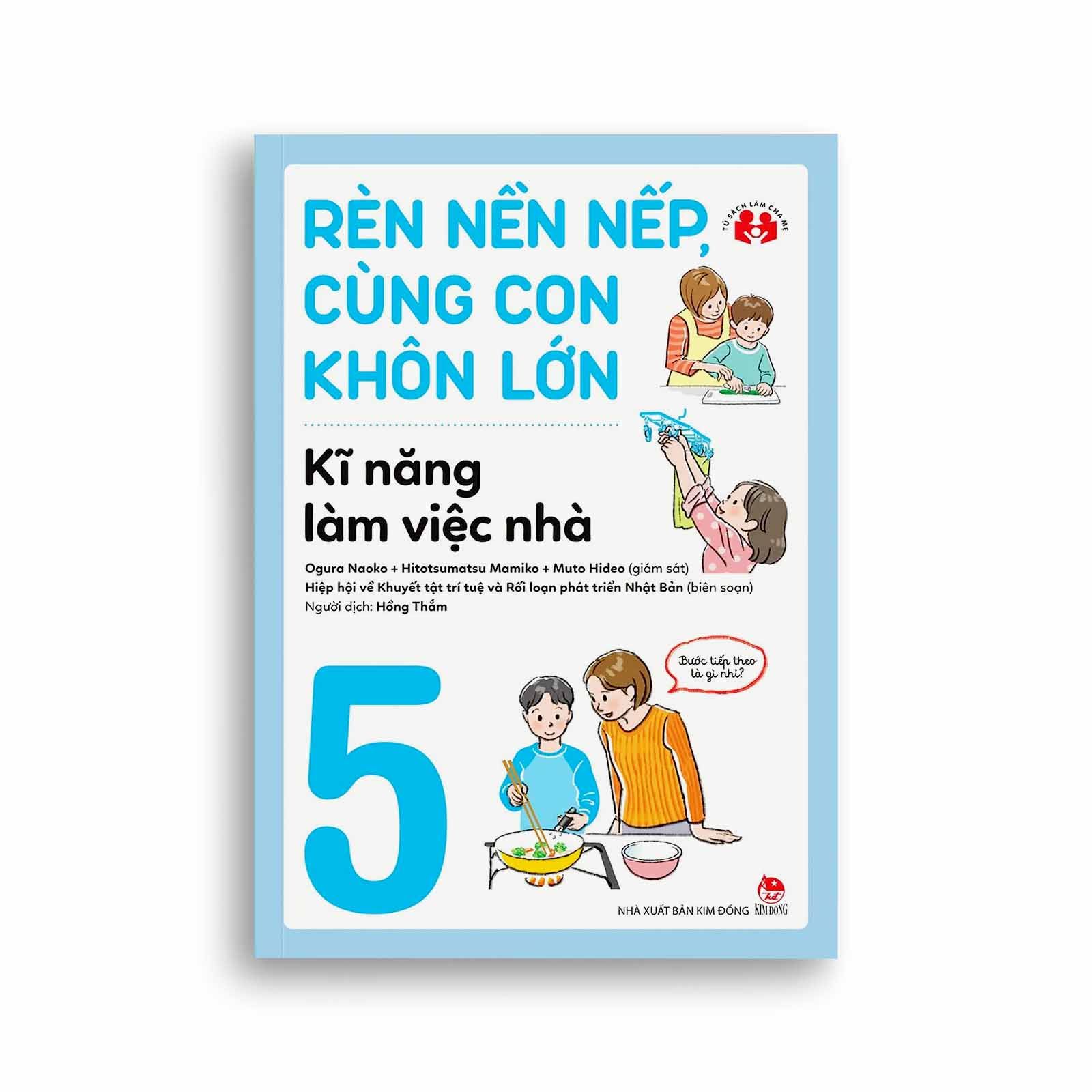 Rèn Nền Nếp, Cùng Con Khôn Lớn - Kĩ Năng Làm Việc Nhà