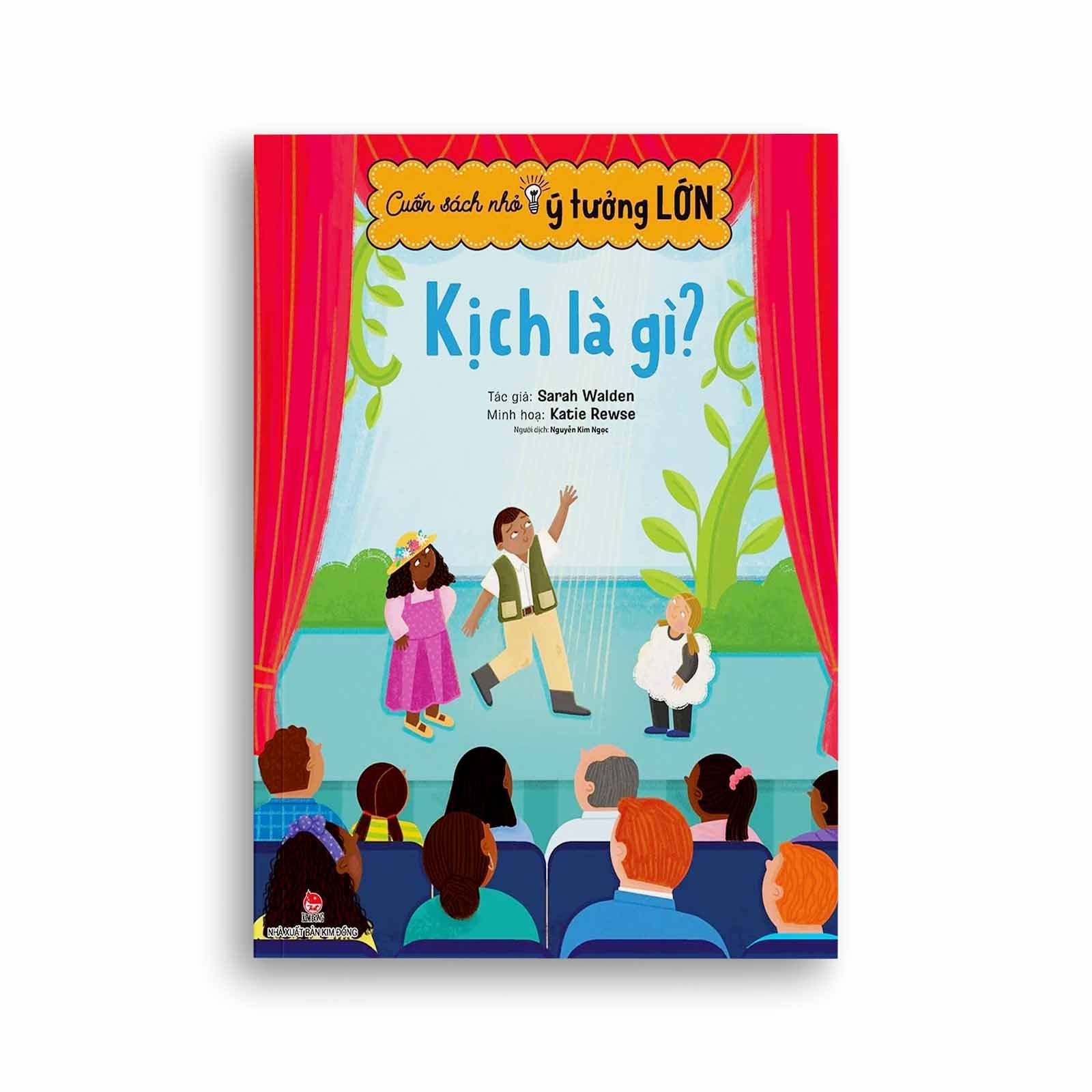 Cuốn Sách Nhỏ, Ý Tưởng Lớn - Kịch Là Gì?