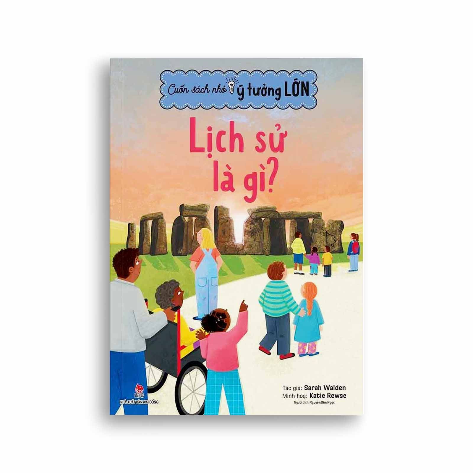 Cuốn Sách Nhỏ, Ý Tưởng Lớn - Lịch Sử Là Gì?