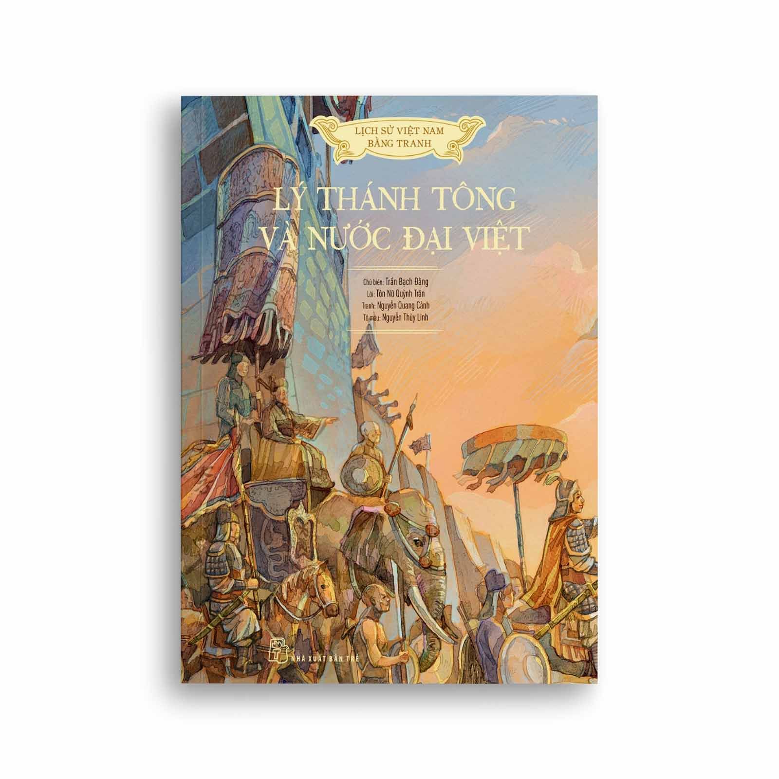 Lịch Sử Việt Nam Bằng Tranh - Lý Thánh Tông Và Nước Đại Việt