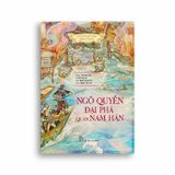 Lịch Sử Việt Nam Bằng Tranh - Ngô Quyền Đại Phá Quân Nam Hán