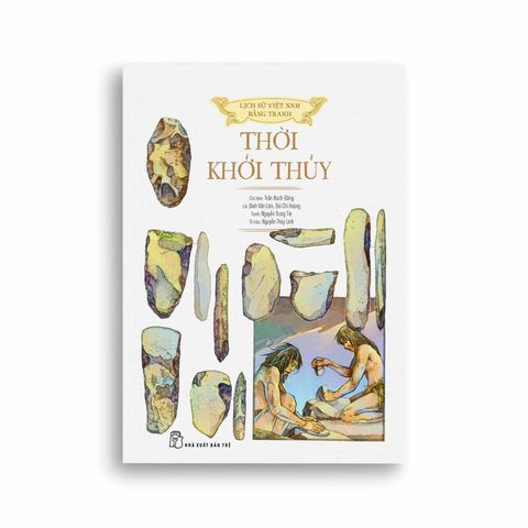  Lịch Sử Việt Nam Bằng Tranh - Thời Khởi Thủy 