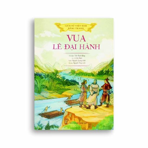  Lịch Sử Việt Nam Bằng Tranh - Vua Lê Đại Hành 
