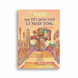 Lịch Sử Việt Nam Bằng Tranh - Đại Việt Dưới Thời Lý Nhân Tông