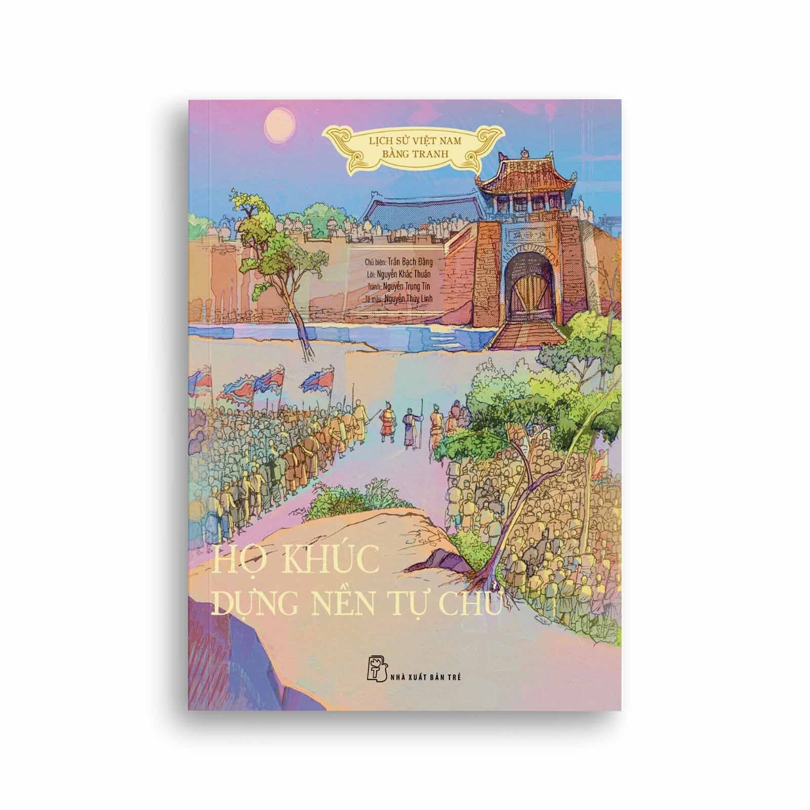 Lịch Sử Việt Nam Bằng Tranh - Họ Khúc Dựng Nền Tự Chủ