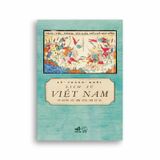 Lịch Sử Việt Nam Từ Nguồn Gốc Đến Giữa Thế Kỷ XX