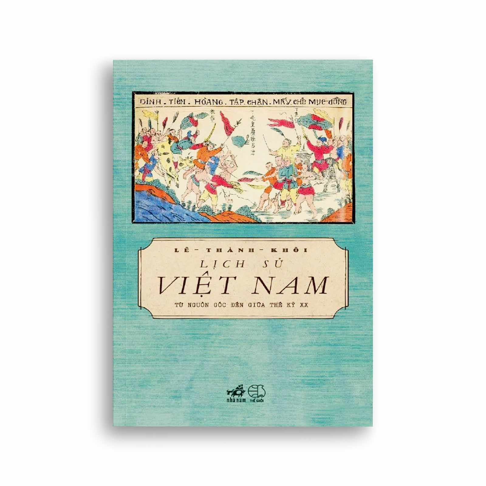 Lịch Sử Việt Nam Từ Nguồn Gốc Đến Giữa Thế Kỷ XX