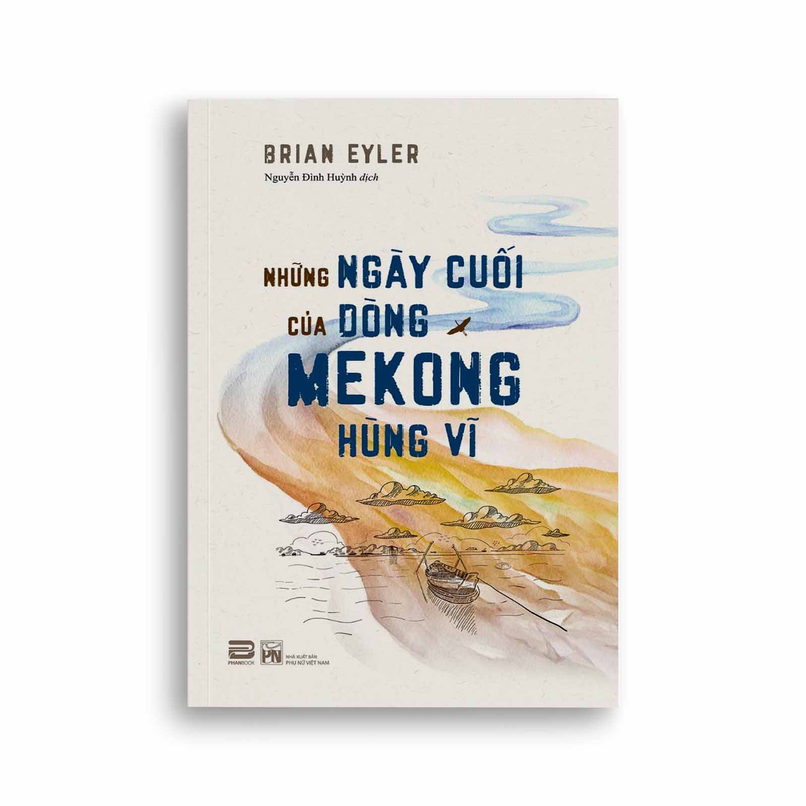 Những Ngày Cuối Của Dòng Mekong Hùng Vĩ