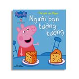 Thế Giới Của Peppa – Người Bạn Tưởng Tượng