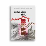 Những Mảnh Ký Ức 1979-1989 - Chuyện Kể Từ Biên Giới Phía Bắc