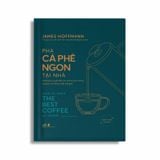 Pha Cà Phê Ngon Tại Nhà