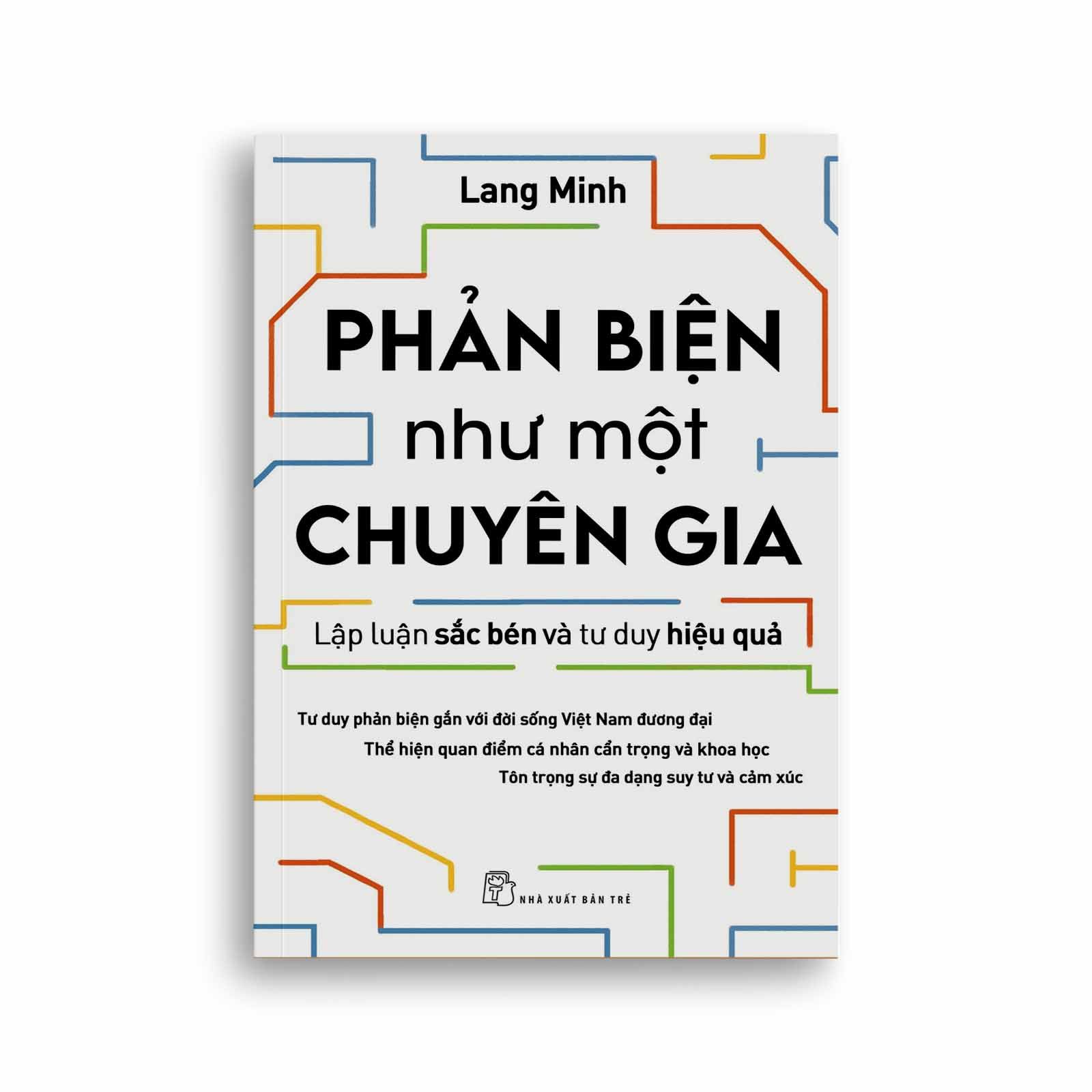 Phản Biện Như Một Chuyên Gia - Lập Luận Sắc Bén Và Tư Duy Hiệu Quả