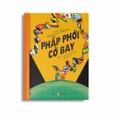Phấp Phới Cờ Bay - Lịch Sử Quốc Kì Các Nước Cho Trẻ Em