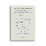 Proust Có Thể Thay Đổi Cuộc Đời Bạn Như Thế Nào